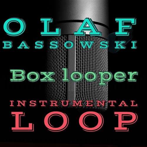Instrumental Loop Olaf Bassowski