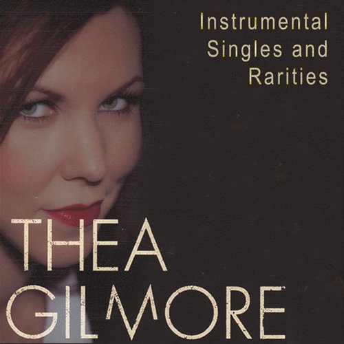 Instrumental Singles and Rarities Thea Gilmore