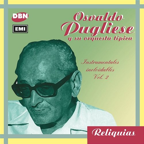 Instrumentales Inolvidables Vol. 2 Osvaldo Pugliese