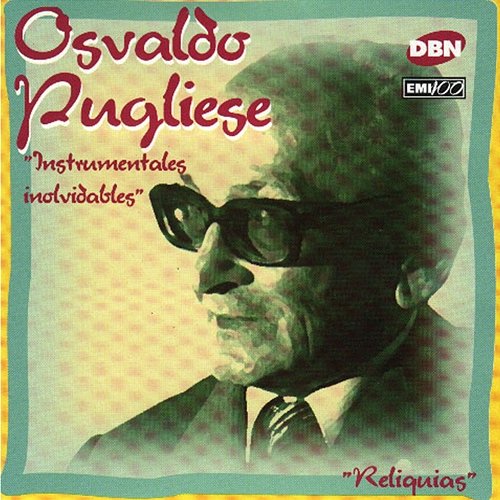 Instrumentales Inolvidables Vol. I Osvaldo Pugliese