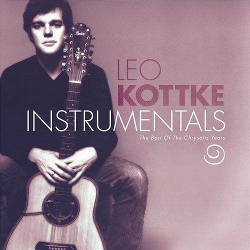 Instrumentals: Best Of The Chrysalis Years Leo Kottke