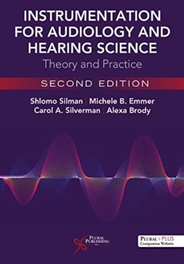Instrumentation for Audiology and Hearing Science: Theory and Practice Plural Publishing Inc