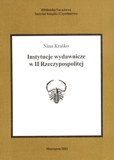 Instytucje wydawnicze w II Rzeczypospolitej Kraśko Nina