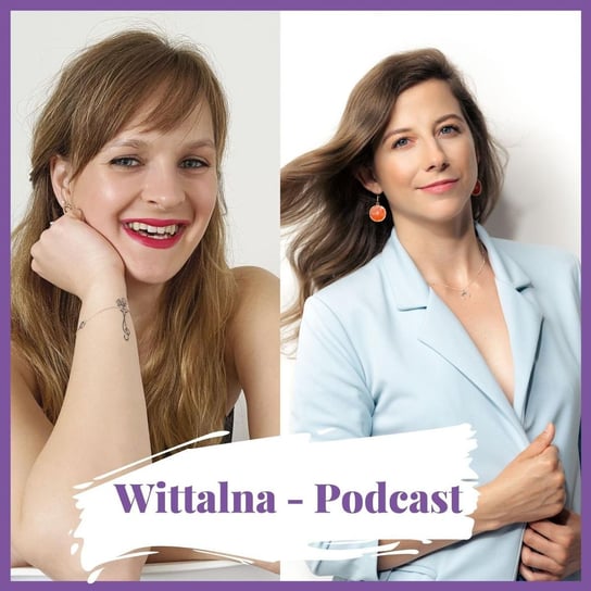 Insulinooporność to nie wyrok - badania, dieta, ruch i na co zwrócić uwagę z Kasią Bednarską - Wittalna - podcast Wittenbeck Kinga