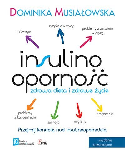 Insulinooporność. Zdrowa dieta i zdrowe życie Musiałowska Dominika