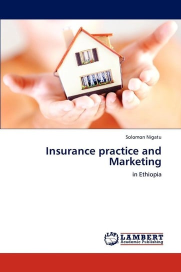 Insurance practice and Marketing Nigatu Solomon