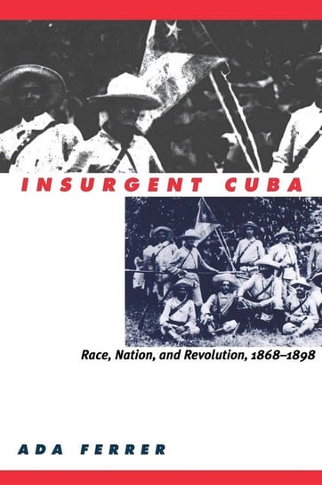 Insurgent Cuba Ferrer Ada
