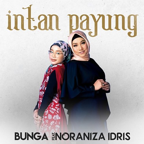 Intan Payung Bunga feat. Noraniza Idris