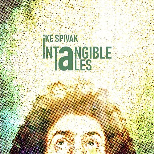Intangible Tales Ike Spivak