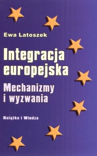 Integracja europejska Latoszek Ewa