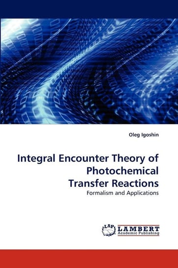 Integral Encounter Theory of Photochemical Transfer Reactions Igoshin Oleg