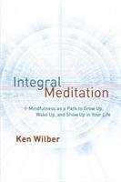 Integral Meditation Wilber Ken