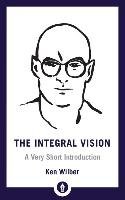 Integral Vision Wilber Ken