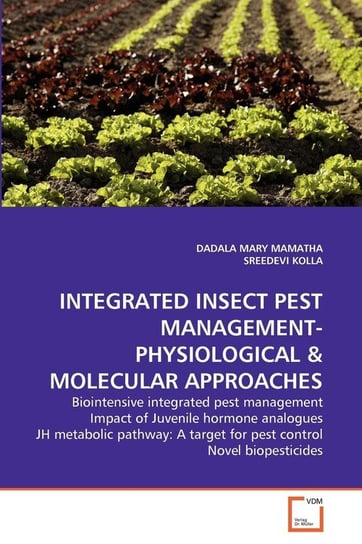 Integrated Insect Pest Management-Physiological & Molecular Approaches MAMATHA DADALA MARY