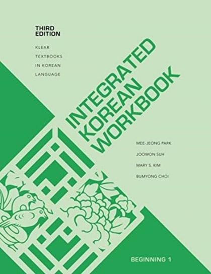 Integrated Korean Workbook: Beginning 1 Opracowanie zbiorowe