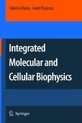 Integrated Molecular and Cellular Biophysics Popescu Aurel, Raicu Valerica