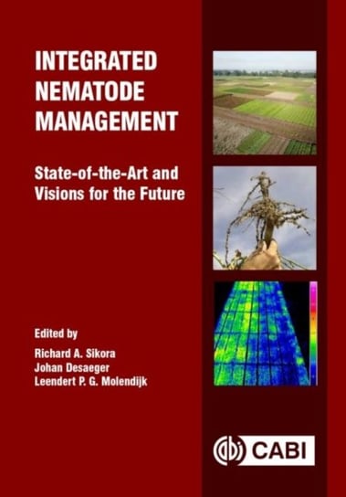 Integrated Nematode Management: State-of-the-Art and Visions for the Future Opracowanie zbiorowe