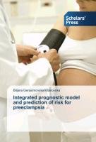 Integrated prognostic model and prediction of risk for preeclampsia Gerasimovska Kitanovska Biljana