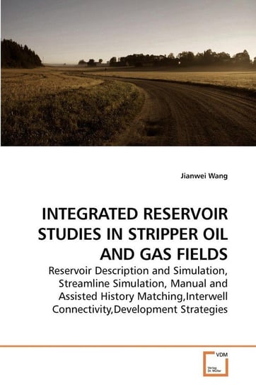 INTEGRATED RESERVOIR STUDIES IN STRIPPER OIL AND GAS FIELDS Wang Jianwei
