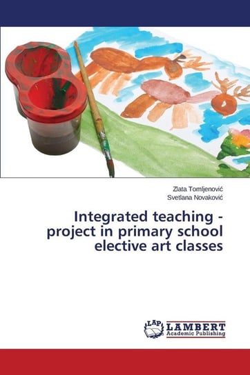 Integrated Teaching - Project in Primary School Elective Art Classes Tomljenovi