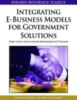 Integrating E-Business Models for Government Solutions Chhabra Susheel, Kumar Muneesh
