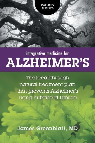 Integrative Medicine for Alzheimer's Greenblatt James