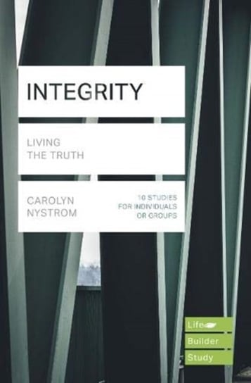 Integrity (Lifebuilder Study Guides): Living the Truth Carolyn Nystrom