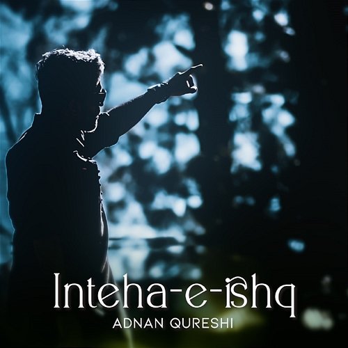 Inteha-e-Ishq Adnan Qureshi