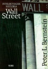 Intelektualna historia Wall Street Bernstein Peter