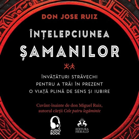 Intelepciunea samanilor - audiobook don Jose Ruiz