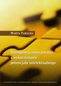 Inteligencja emocjonalna a wykorzystanie potencjału intelektualnego Taracha Marta