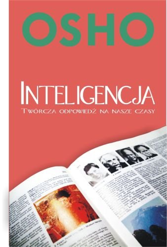 Inteligencja. Twórcza Odpowiedź na Nasze Czasy - Osho | Książka w Empik