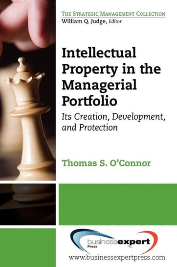 Intellectual Property in the Managerial Portfolio O'Connor Thomas S.