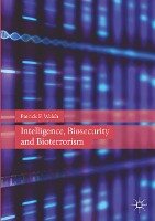 Intelligence, Biosecurity and Bioterrorism Walsh Patrick F.