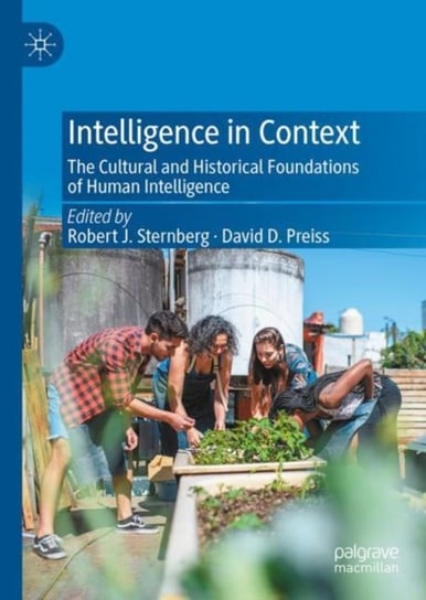 Intelligence in Context: The Cultural and Historical Foundations of Human Intelligence Springer Nature Switzerland AG