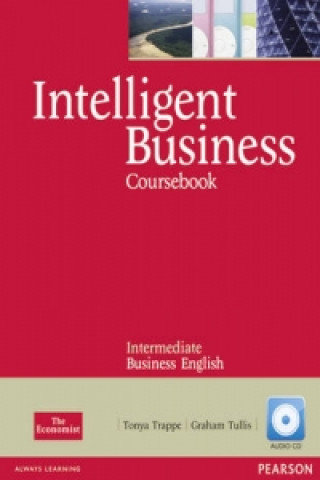 Intelligent Business Intermediate Course Book + Class Audio CD Trappe Tonya, Tullis Graham
