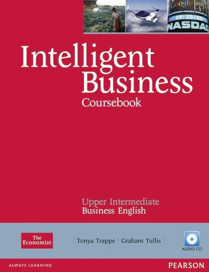 Intelligent Business Upper Intermediate Course Book (with Class Audio CD) Trappe Tonya, Tullis Graham