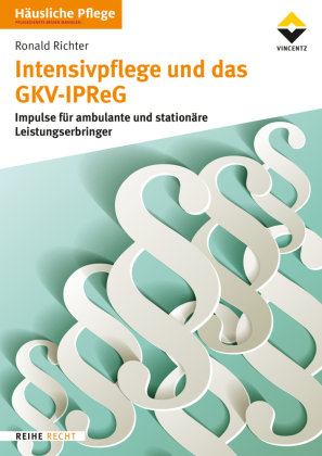 Intensivpflege und das GKV-IPReG Vincentz Network