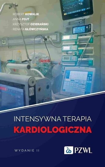 Intensywna terapia kardiologiczna - ebook epub Kowalik Robert, Fojt Anna, Ozierański Krzysztof, Główczyńska Renata