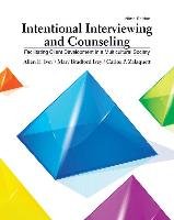 Intentional Interviewing and Counseling: Facilitating Client Development in a Multicultural Society Ivey Allen E., Bradford Ivey Mary, Zalaquett Carlos P.