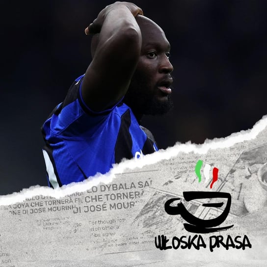 Inter w kryzysieI | Juve bliskoJ TOP4 | Dziś Napoli-Milan - Amici Sportivi - podcast Opracowanie zbiorowe