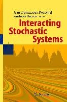Interacting Stochastic Systems Deuschel Jean-Dominique, Greven Andreas