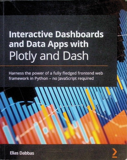 Interactive Dashboards and Data Apps with Plotly and Dash Elias Dabbas