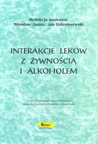 Interakcje Leków z Żywnością i Alkoholem Mirosław Jarosz