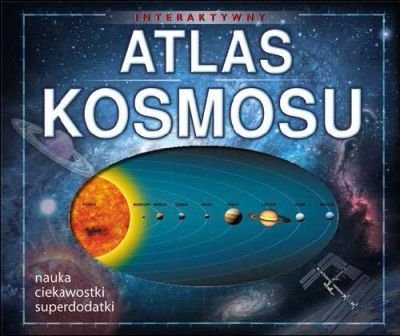 Interaktywny atlas kosmosu Opracowanie zbiorowe