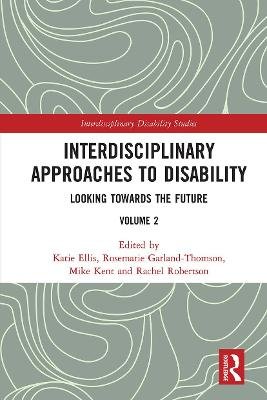 Interdisciplinary Approaches to Disability: Looking Towards the Future: Volume 2 Opracowanie zbiorowe