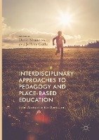 Interdisciplinary Approaches to Pedagogy and Place-Based Education Springer International Publishing