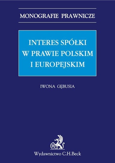 Interes spółki w prawie polskim i europejskim Gębusia Iwona