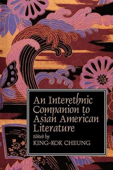 Interethnic Companion to Asian American Literature Cambridge University Press