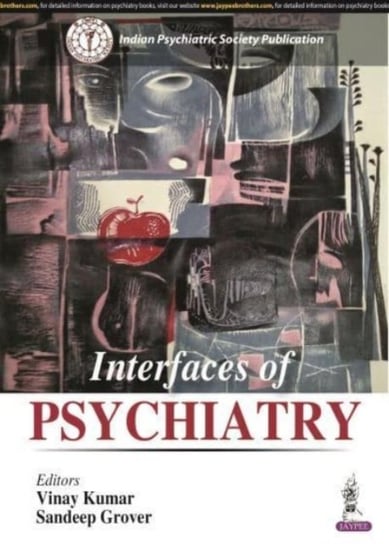 Interfaces of Psychiatry Kumar Vinay